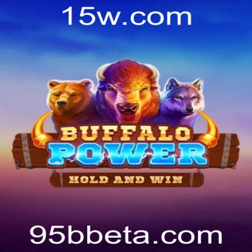 Descubra o Empolgante Mundo de BuffaloPower no 95bbet
