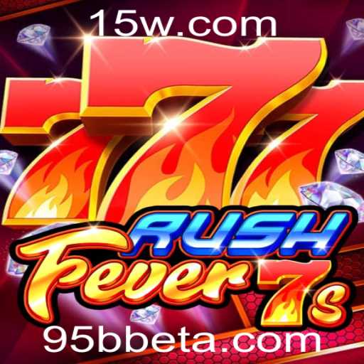RushFever7s: Mergulhe na Aventura com 95bbet